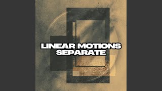 Download Lagu Linear Motions Separate