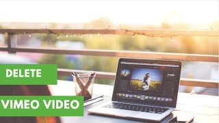 How to Delete Videos Off Vimeo