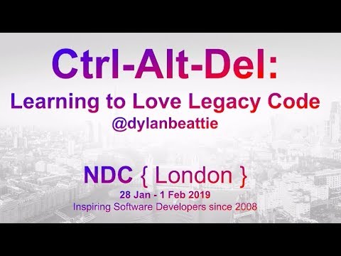 Ctrl-Alt-Del: Learning to Love Legacy Code - Dylan Beattie