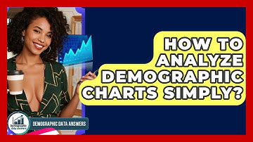 How To Analyze Demographic Charts Simply? - Demographic Data Answers