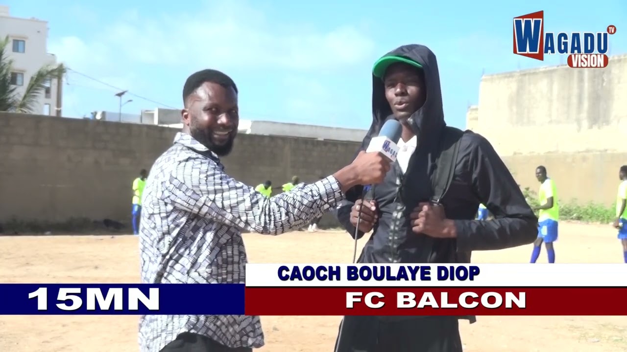 15MN AVEC BOUBA BA FC BALCON