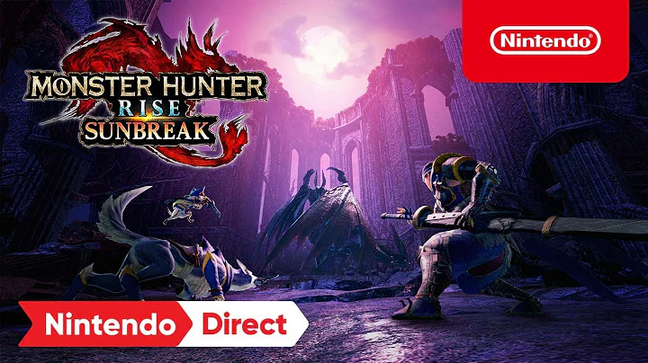 Monster Hunter Rise: Sunbreak – Announcement Teaser – Nintendo Switch - DayDayNews