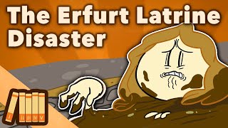 The Erfurt Latrine Disaster  A Meeting From Hell  European History  Extra History