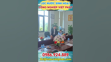Ngành Lọc Nước Công Nghiệp Của Việt Phát | Toạ Đàm Cùng Đại Học Thái Nguyên