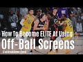 How To Become ELITE Using Off-Ball Screens and Pindowns - The Four Reads (Full Breakdown + Test)