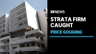 Major strata company Netstrata caught self-dealing and price-gouging apartment owners | ABC News