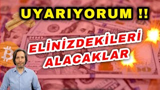 UYARIYORUM  ELİNİZDEKİLERİ ALACAKLAR   SON FIRSATLAR