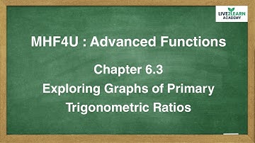 6.3 Exploring Graphs of Primary Trigonometric Ratios - Grade 12 Advanced Functions [NELSON TEXTBOOK]