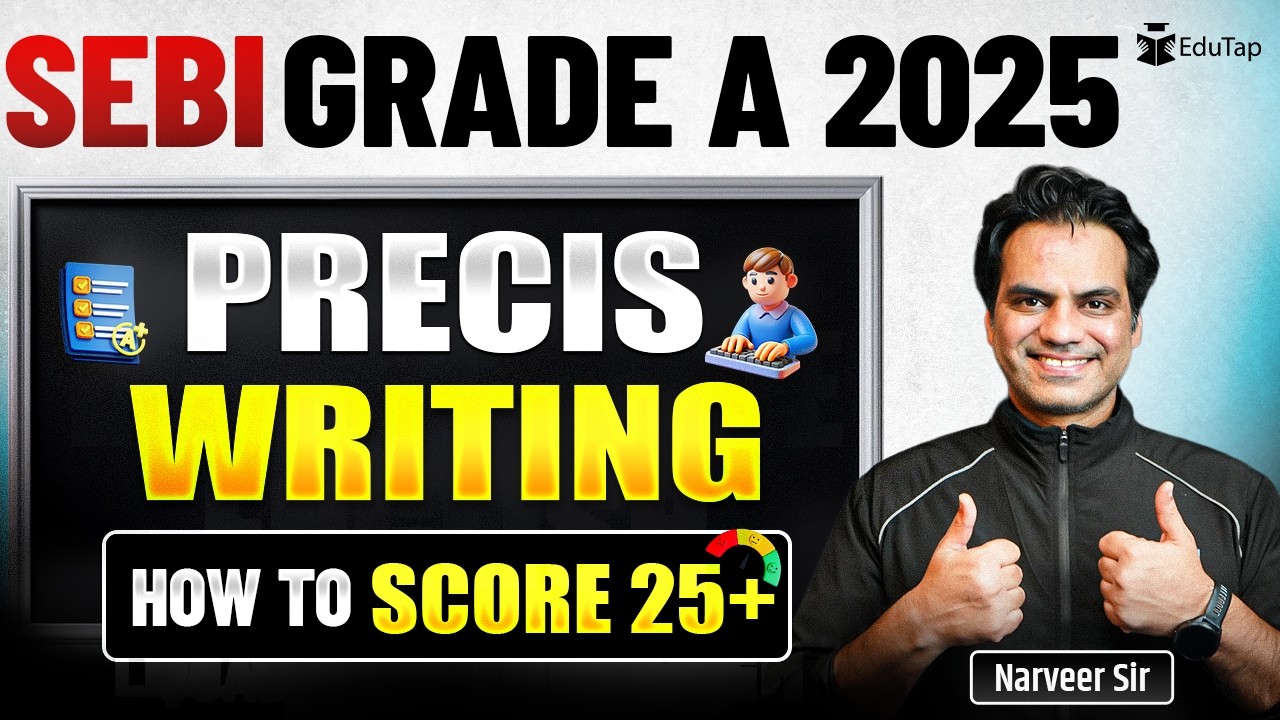 How to Score 25+ in SEBI Grade A Phase 2 Paper 1 Descriptive English Precis Writing?