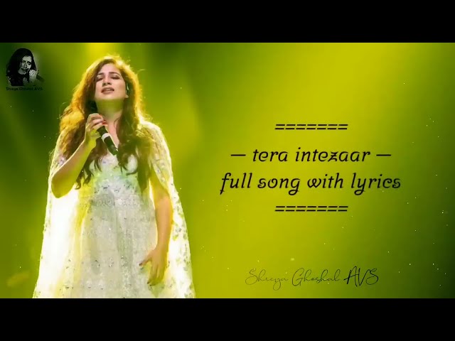 Tera Intezaar | Shreya Ghoshal lyrics AVS Songs class=