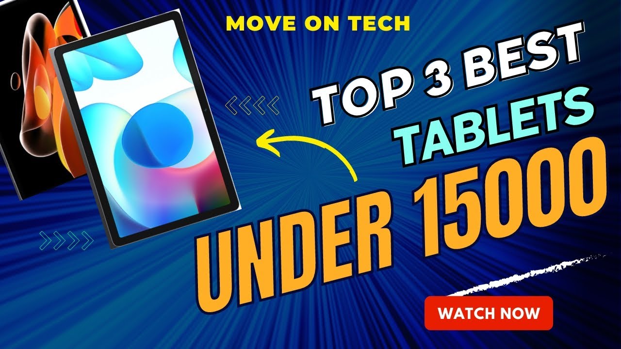 TOP 3 BEST TABLETS📱UNDER 15000💰 Budget 😲MOVE ON TECH tech tablet 