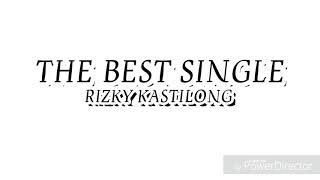 Download lagu THE BEST SINGLE RIZKY KASTILONG trailer THE BEST SINGLE RIZKY KASTILONG trailer