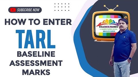 HOW TO ENTER TaRL BASELINE MARKS IN ACADEMIC MONITORING APP?