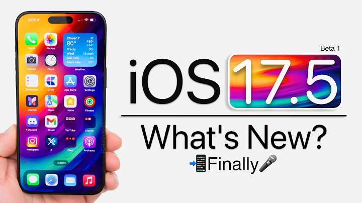 iOS 17.5 Beta 1 is Out! - What's New? - 天天要闻