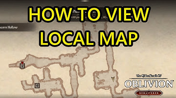 How to Open Local Map Oblivion Remastered. How to Access Local Map or View Area Map