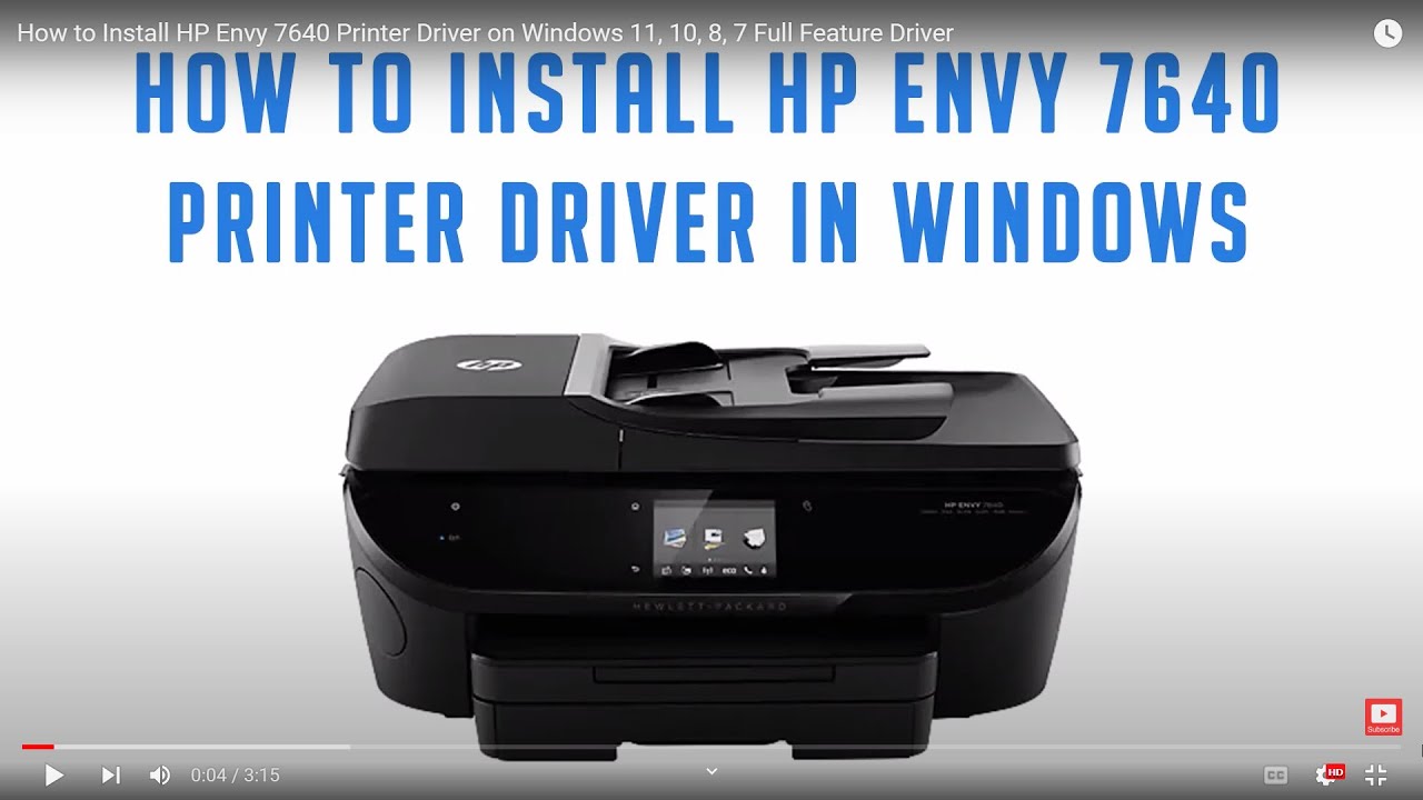 Fange knoglebrud Kælder How to Install HP Envy 7640 Printer Driver on Windows 11, 10, 8, 7 Full  Feature Driver - YouTube