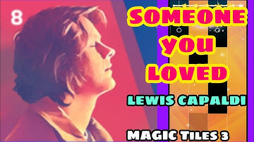 Someone You Loved - Lewis Capaldi | MAGIC TILES 3