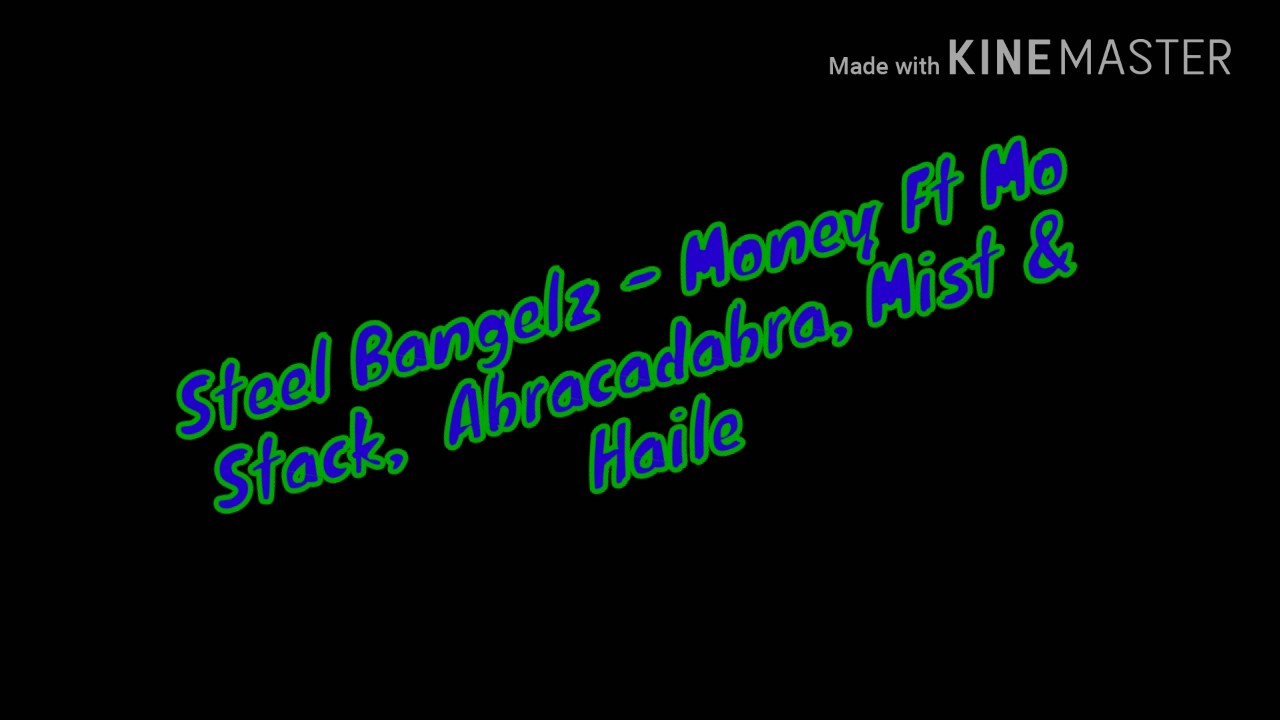 Steel Bangelz Money Ft Mo Stack, Abracadabra, Mist & Haile YouTube