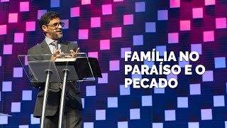 Família no paraíso e o pecado | Pr. Adalbérico Rocha