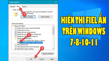 Cách hiện thị file ẩn trên Windows 7-8-10-11 | Học sửa chữa máy tính