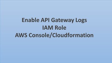 How to resolve AWS API Gateway not creating Cloudwatch logs by setting proper IAM Role.