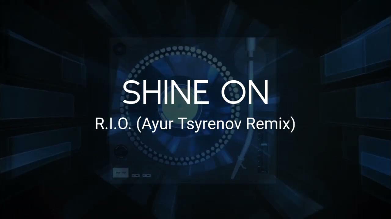 R i o shine on