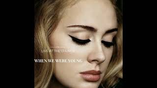 When We Were Young (Live at The Church Studios) - Adele