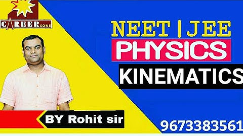 Kinematics for IIT-JEE and NEET  lecture 3 by Rohit Sir