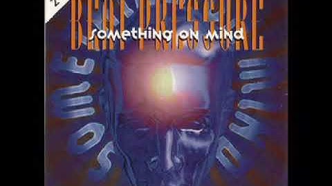 Beat Pressure  -  Something On Mind (1994)