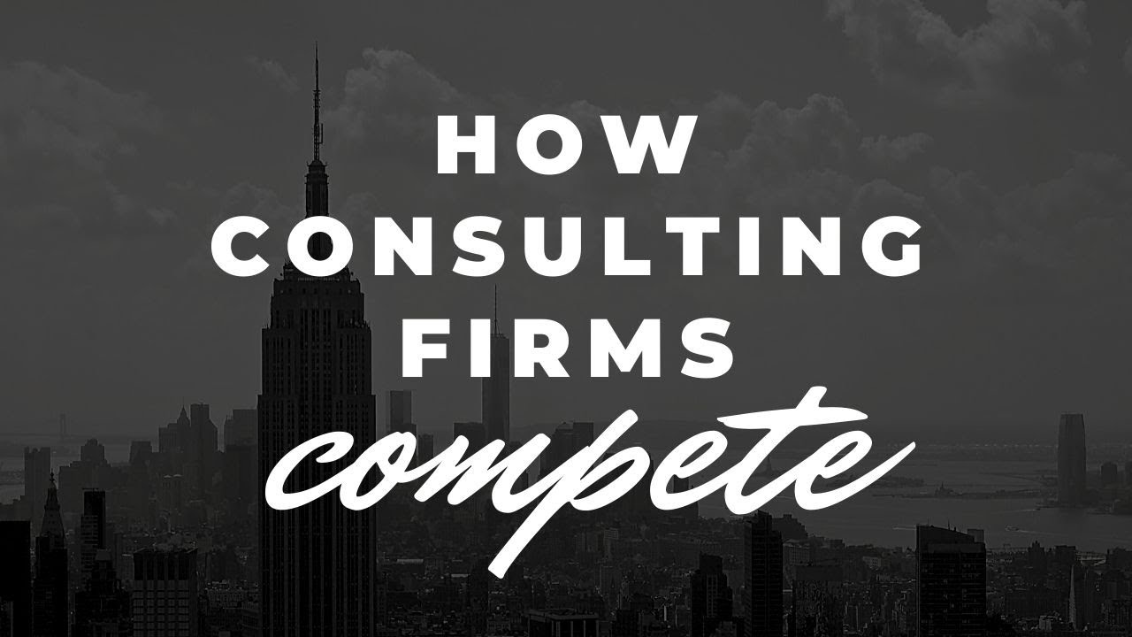 How consulting firms compete How consulting firms compete