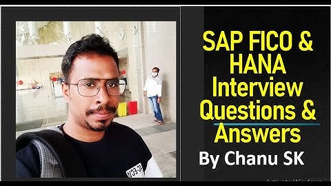 SAP FICO Interview Questions  and Answers- S4HANA Interview Questions & Answers- Chanu SK Infotech