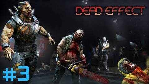 Dead Effect- Android Gameplay Walkthrough  part 3😱