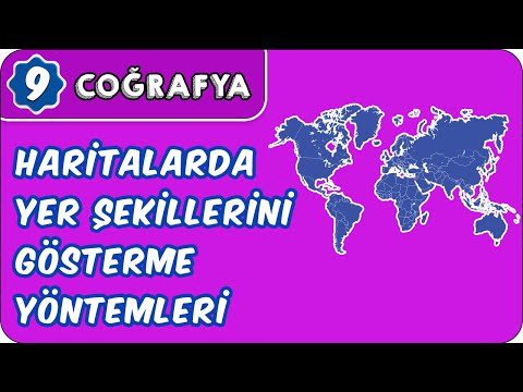 Haritalarda Yer Şekillerini Gösterme Yöntemleri  | 9. Sınıf Coğrafya