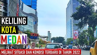 KELILING  KOTA  MEDAN  TERBARU