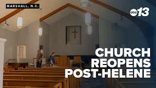 Marshall, NC church set to reopen after months of Helene recovery