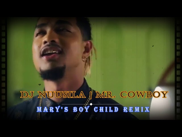 Mary's Boy Child Sam Chookoon/MR  Cowboy Ft.  Dj Nuusila class=