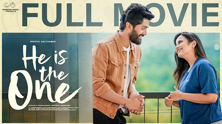 He is the One Full Movie | Sheetal Gauthaman |Charan Lakkaraju |Tanuja M |Telugu Movies | Infinitum