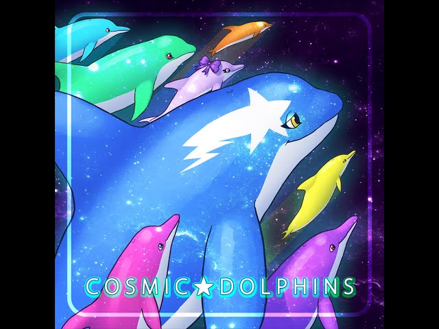 megawolf77 - COSMIC DOLPHINS (Cosmic ☆ Dolphin 2020 version