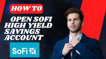 How to open SoFi high yield savings account I S M TECH