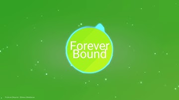 Forever Bound - Stereo Madness video