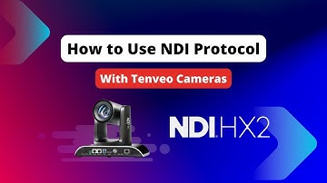 How to use NDI protocol with Tenveo cameras