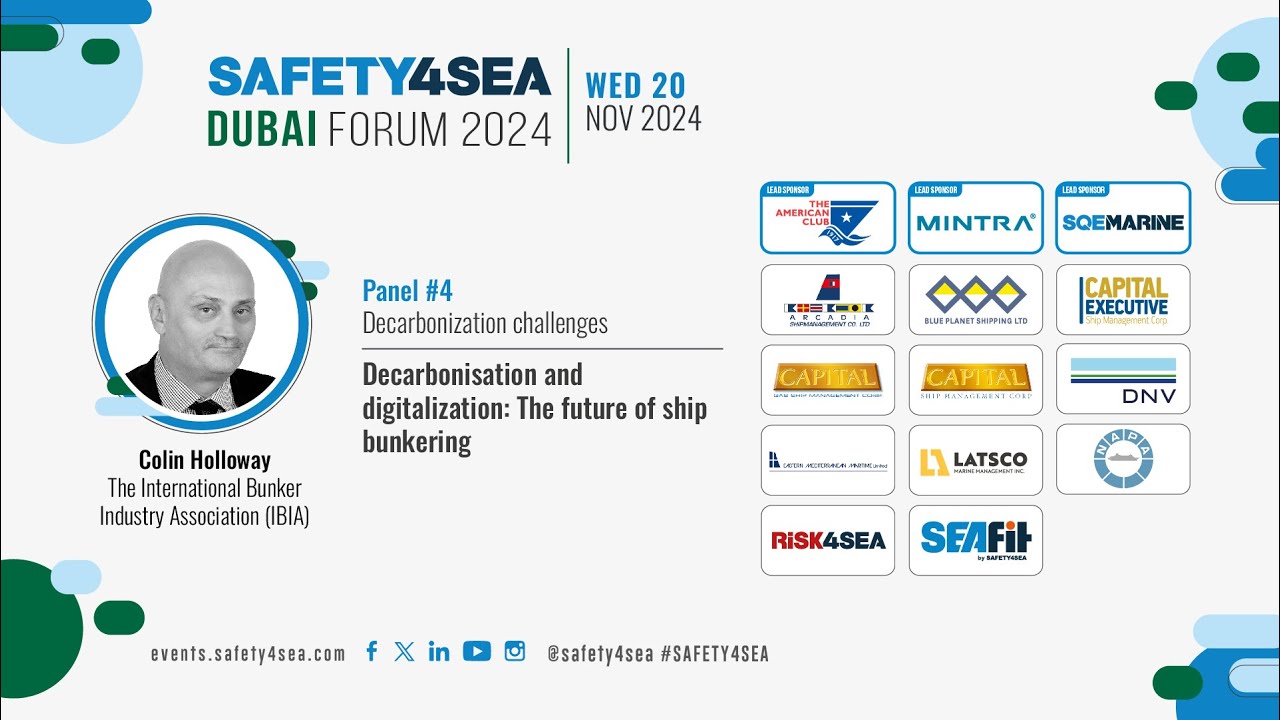 2024 SAFETY4SEA Dubai Forum, Colin Holloway, IBIA, The future of ship bunkering