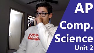 AP Computer Science Unit 2 in 15 Minutes