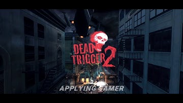Dead Trigger 2 #1 | Zombie Survival Game | by Applying Gamer |