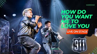 How do you want me to love you - 911 | LIVE ON STAGE IN VIETNAM