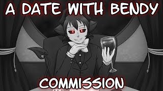 A Date With Bendy [Evil Version] ((Audio Commission))