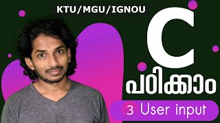 C Programming Tutorial Malayalam | User Input | Part 3