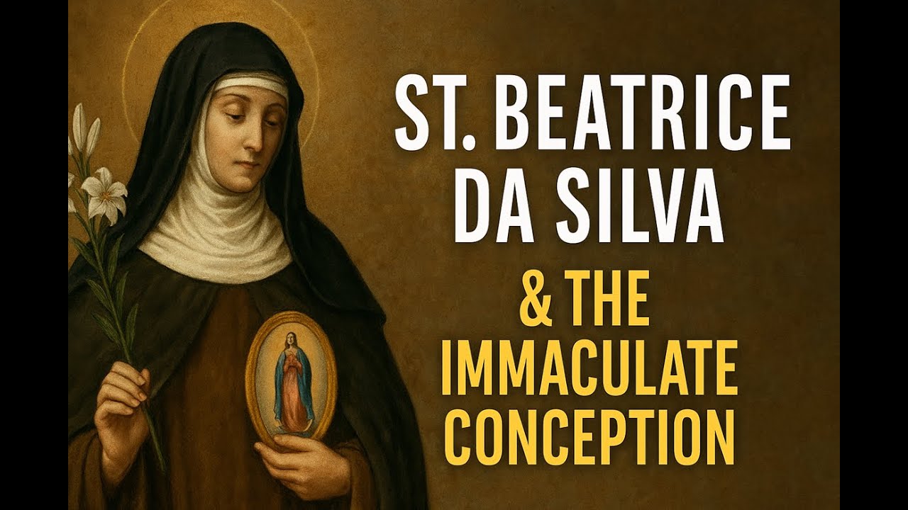 St. Beatrice Silva (18 August) The First Marian Vow YouTube