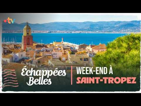Échappées belles - Week-end à Saint-Tropez