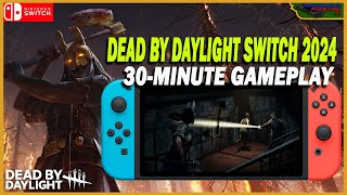 30-MINUTES OF DEAD BY DAYLIGHT SWITCH THIS 2024. STILL WORTH PLAYING?